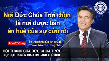 Phước lành của sự cứu rỗi được ban cho trong Siôn | Hội Thánh của Đức Chúa Trời