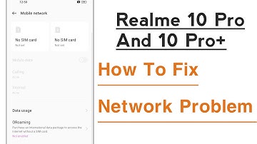 Realme 10 Pro & 10 Pro+ How To Fix Network Problem