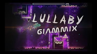 Lullaby By Giammix | Geometry Dash - 2.11