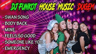 DJ FUNKOT SWAN SONG - BODY BACK - HOUSE MUSIC DUGEM REMIX - DJ POETRA BPM