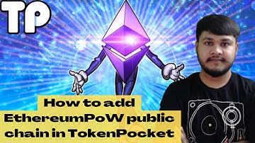 How to add EthereumPoW public chain in TokenPocket | EthPoW User Guide | Step by step tutorial hindi