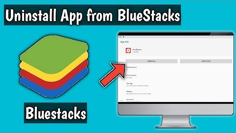 How to Completely Uninstall / Delete App or Games from BlueStacks