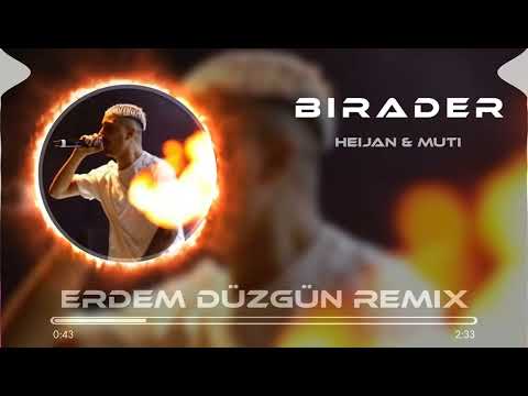 Heijan feat. Muti - Birader ( Erdem Düzgün Remix ) isimli mp3 dönüştürüldü.