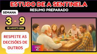 Weekend Meeting August 3-9, 2026 WATCHTOWER STUDY SUMMARY. JW Brazil