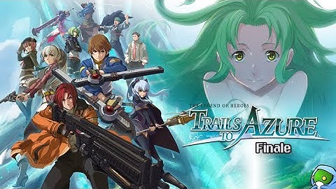 🎉 First Playthrough 🎉 Trails to Azure! - Causality and The Fate of Crossbell! - Finale!