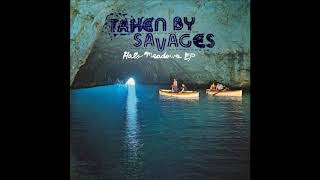 Taken by Savages - Gently Tragic