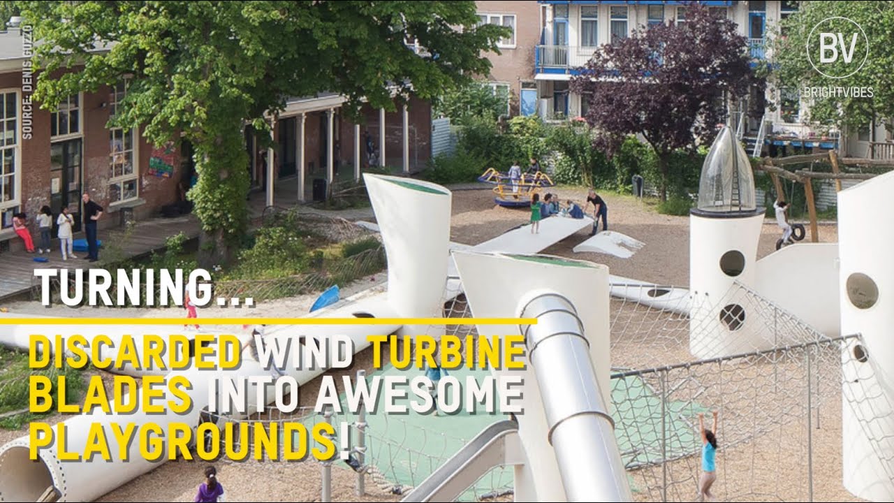 ‘Blade Made’ Turns Discarded Wind Turbine Blades Into Playgrounds And ...