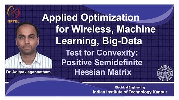 Lec 25 | Applied Optimization | Test for Convexity | IIT Kanpur