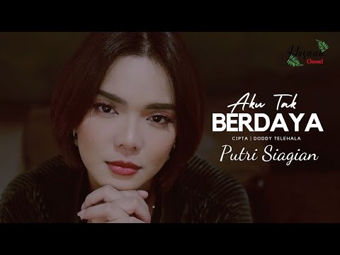 Putri Siagian - Aku Tak Berdaya | Official Music Video