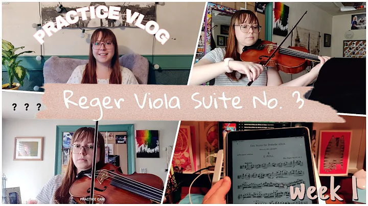 PRACTICE VLOG | Reger Viola Suite No. 3 | WEEK 1