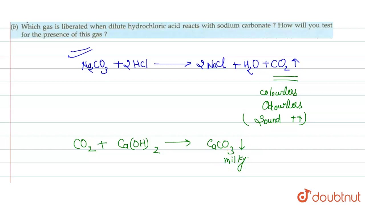 (a). What happens when dilute hydrochloric acid is added to sodium  carbonate? Write a balanced