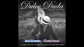 DJ Carlitos - Dulce Duda (No doubt House Remix) by DJCarlitos Rullier 686 views 8 months ago 5 minutes, 16 seconds