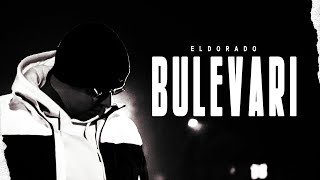 ELDORADO - BULEVARI  (OFFICIAL VIDEO)