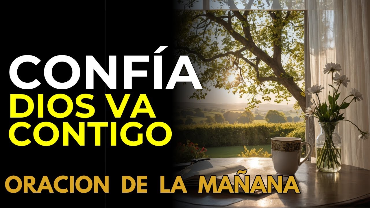 Oración de la Mañana para Fortalecer la Fe y el Corazón | Empieza tu ...