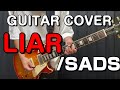 LIAR/SADS &quot;GUITAR COVER&quot;