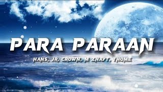 Para Paraan – (Lyrics) Hans, Jr Crown, Thome, M Zhayt
