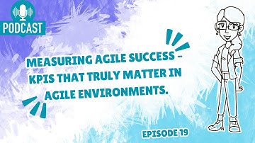 Agile KPIs Explained: How to Measure Success and Drive Continuous Improvement in Agile Teams