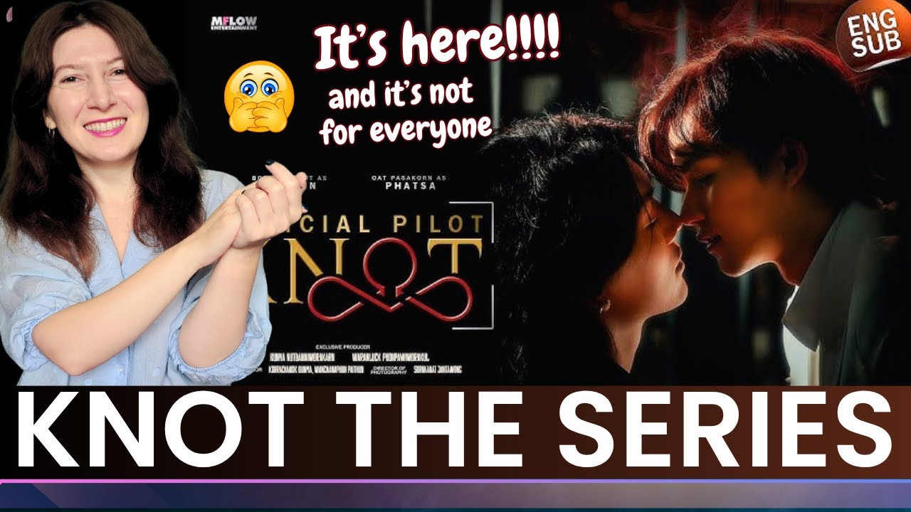 Official Pilot | KNOT The Series [ENG Sub]🍂Reaction | BoatOat