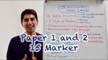 IB Economics Paper 1 & 2 - 15 Marker Question - Exam Technique