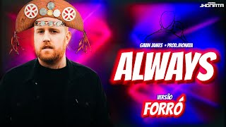 Gavin James - Always  (Remix Prod.Jhonata) Versão Forró