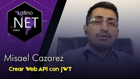 Crear Web API con JWT | Latino .NET Online