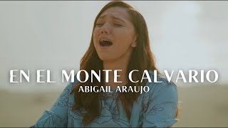 Abigail Araujo - En el Monte Calvario (Videoclip Oficial) screenshot 5