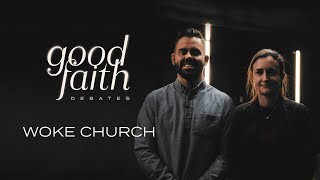 Woke Church — Good Faith Debates