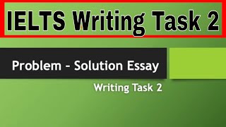 Problem Solution Essay | IELTS Writing Task 2 | Structure with solved example | common mistakes |