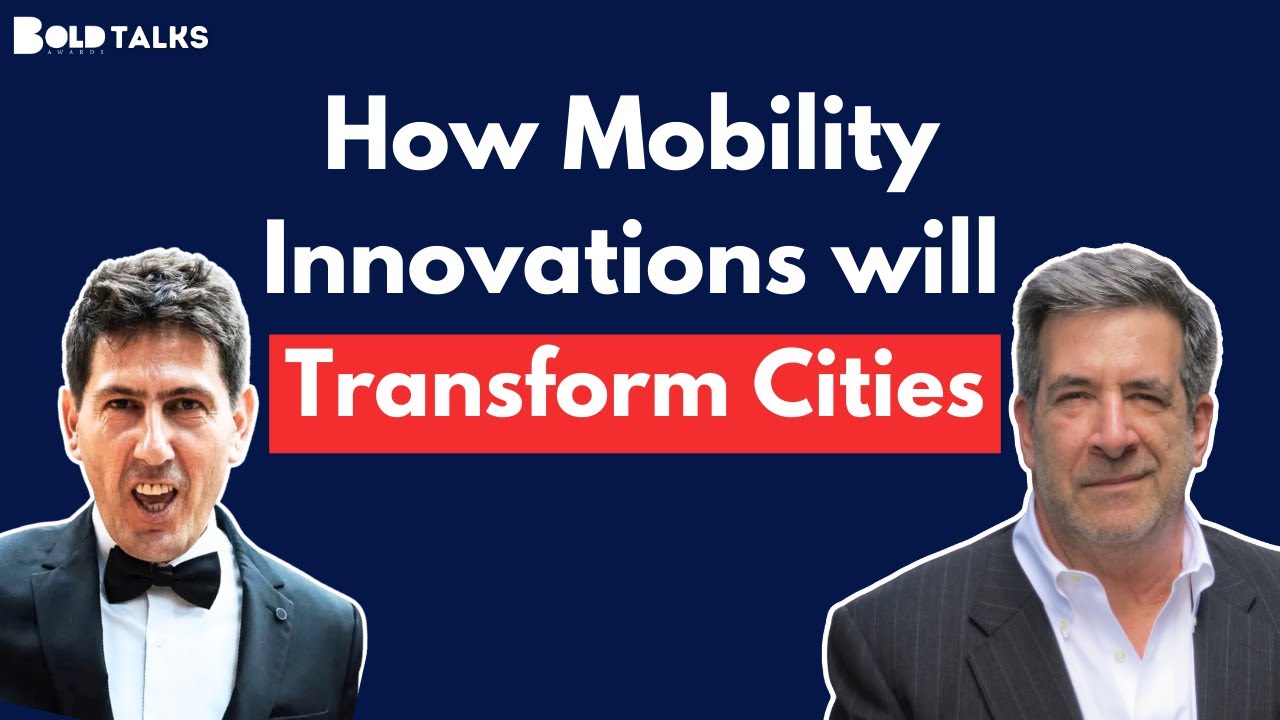 BOLD TALKS: John Rossant on the Future of Mobility, Cities & Building Global Platforms
