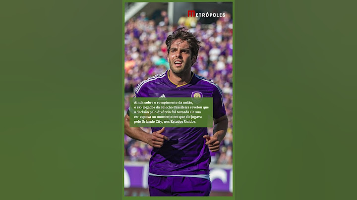 Kaká explica fim de casamento após declaração polêmica de ex-esposa