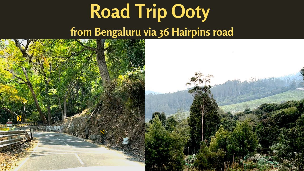 Ooty | Road Trip from Bengaluru | via 36 Hairpin bend Road | Episode 1