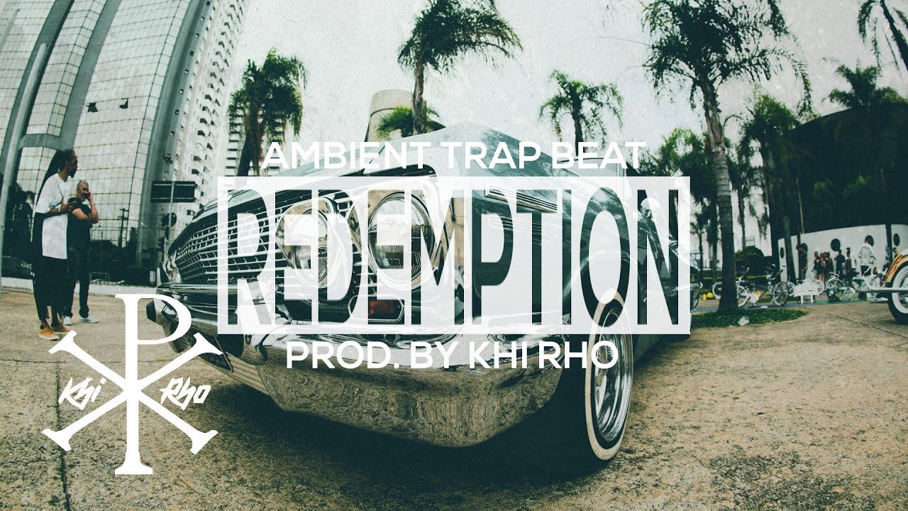 Guarda Ambient Christian Trap Beat "Redemption" (Prod. Khi Rho) su YouTube Guarda Ambient Christian Trap Beat "Redemption" (Prod. Khi Rho) su YouTube