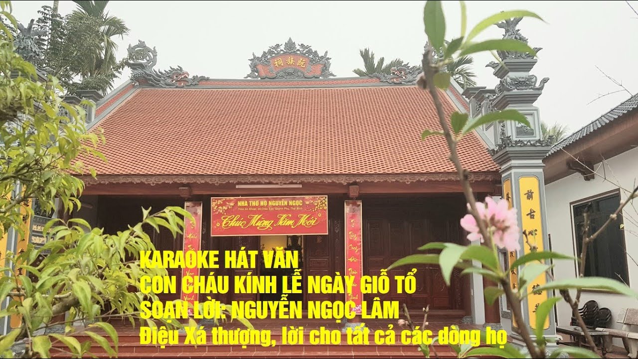 KARAOKE HÁT VĂN: CON CHÁU KÍNH LỄ NGÀY GIỖ TỔ - PHÙ HỢP CHO TẤT CẢ CÁC DÒNG HỌ- ĐIỆU XÁ THƯỢNG