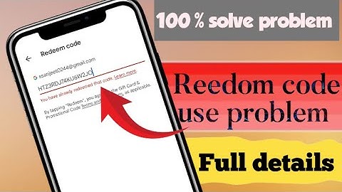 You have already redeemed that code.ll redeem code already used dika raha hai to kaise thik kare ?