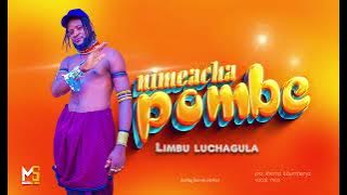 LIMBU LUCHAGULA POMBE dj iBRA macompyut lyabukande