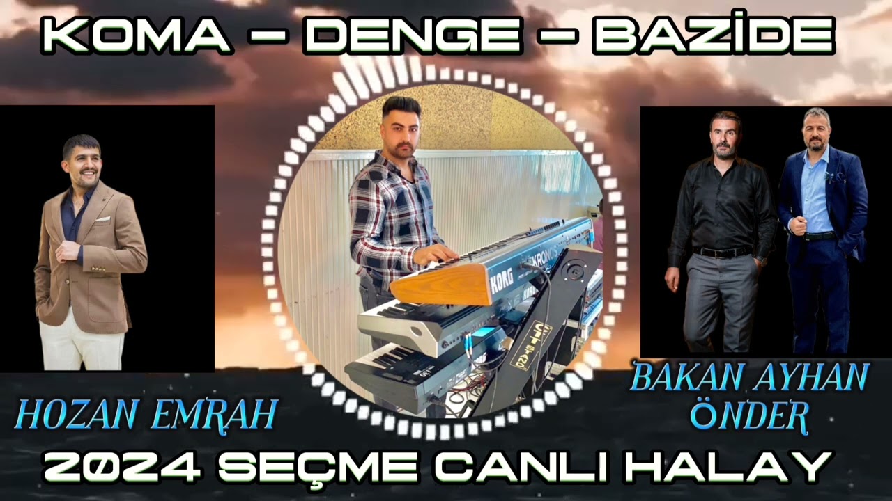 KOMA DENGE BAZİDE 2024 SEÇME CANLI HALAY