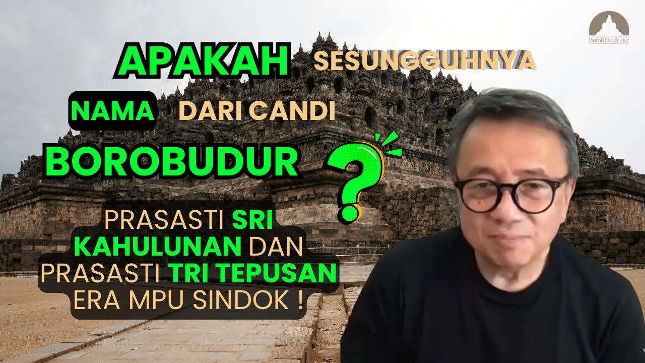 Mengungkap Nama Asli Borobudur dan Toleransi Mataram Kuno oleh Pak Salim Lee