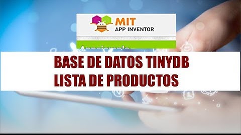 base de datos TinyDB app inventor 2 agrega borra y elimina un dato de listas