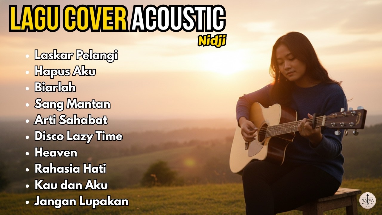 10 Lagu Nidji Acoustic Cover Terbaik | Laskar Pelangi, Hapus Aku | By Nayra