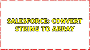 Salesforce: Convert String to array
