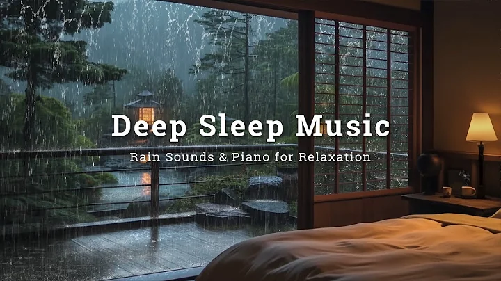 Relaxing Music to Sleep in 10 Minutes - Rain Sounds in Cozy Bedroom for Stress Relief and Insomnia