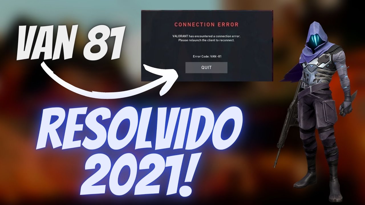 como-resolver-o-erro-van-81-no-valorant-em-2021-atualizado-youtube