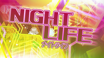 Night Life | Geometry Dash