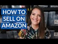 HOW TO SELL ON AMAZON FOR BEGINNERS