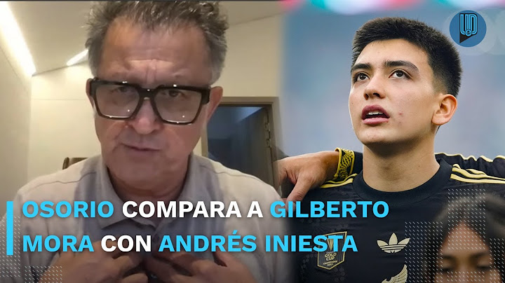 🔥 Juan Carlos Osorio revela por qué debutó a Gilberto Mora en Xolos; "se me hace similar a Iniesta"