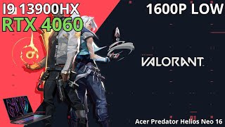 VALORANT | 1600P LOW | I9 13900HX + RTX 4060 | ACER PREDATOR HELIOS NEO 16