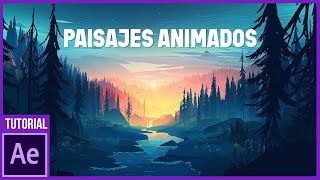 Paisajes Animados  con Photoshop y After Effects