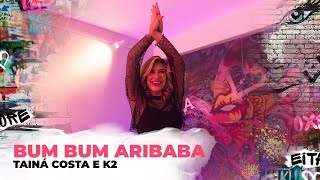 Bum Bum Aribaba - Tainá Costa e K2 | Coreografia - Lore Improta (#FiqueEmCasa e Dance #Comigo)