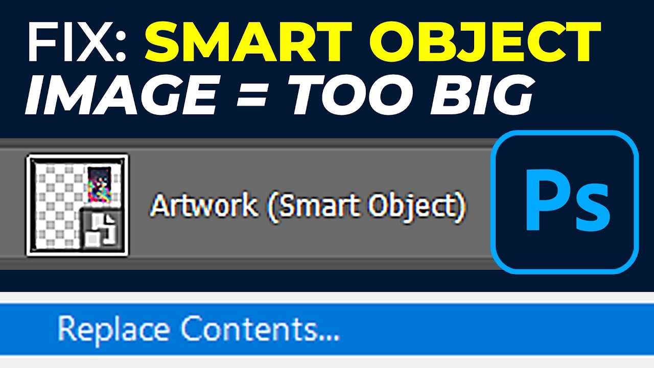 FIX: Smart Object Replace Contents, Image Is Too Big or Small ...
