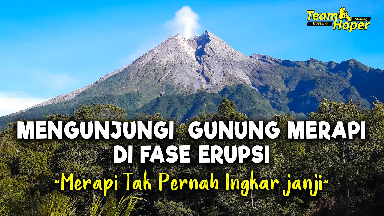 OBSERVASI GUNUNG MERAPI DI FASE ERUPSI - BUKAN MERAPI TERKINI